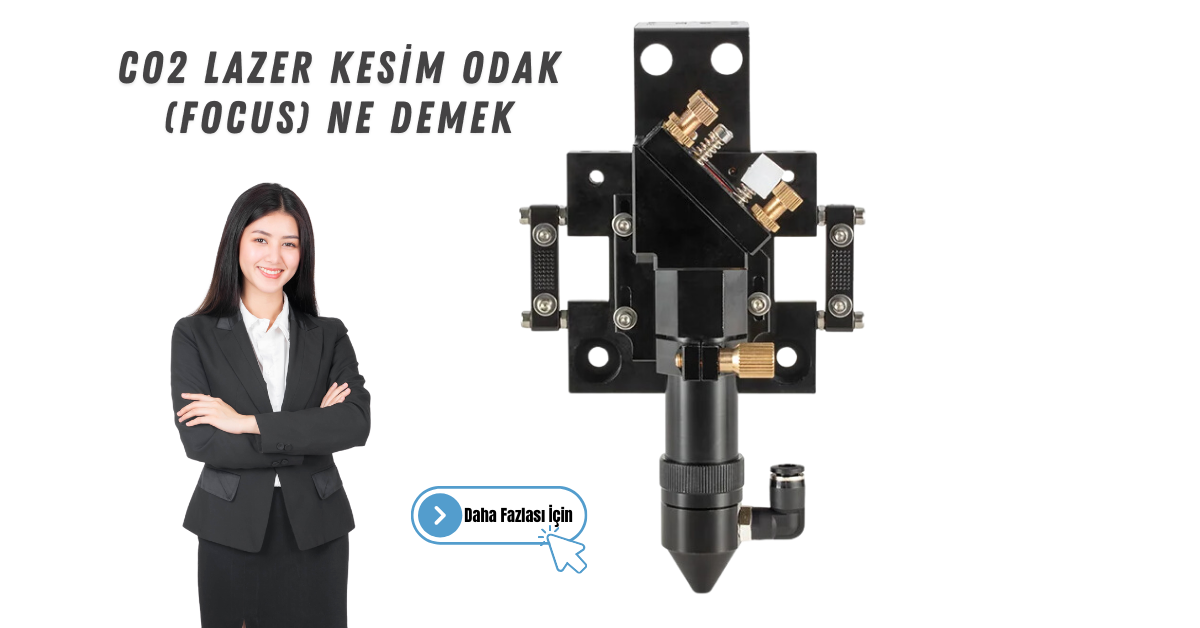 Co2 Lazer Kesim Odak (Focus) Ne Demek