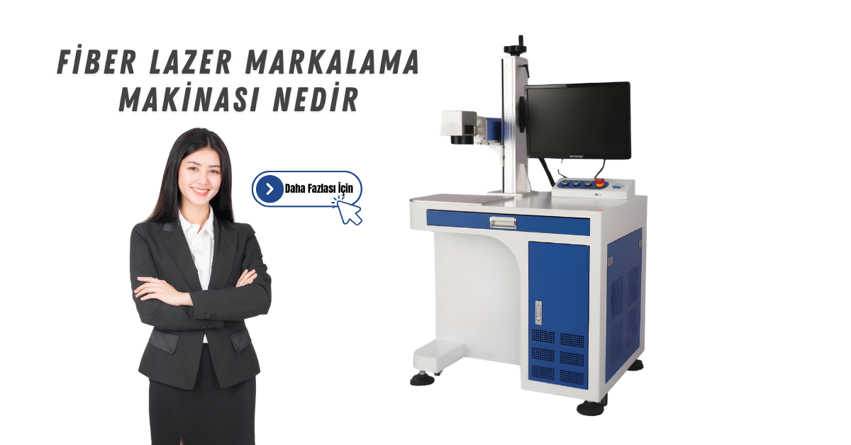 Fiber Lazer Markalama Makinası Nedir 